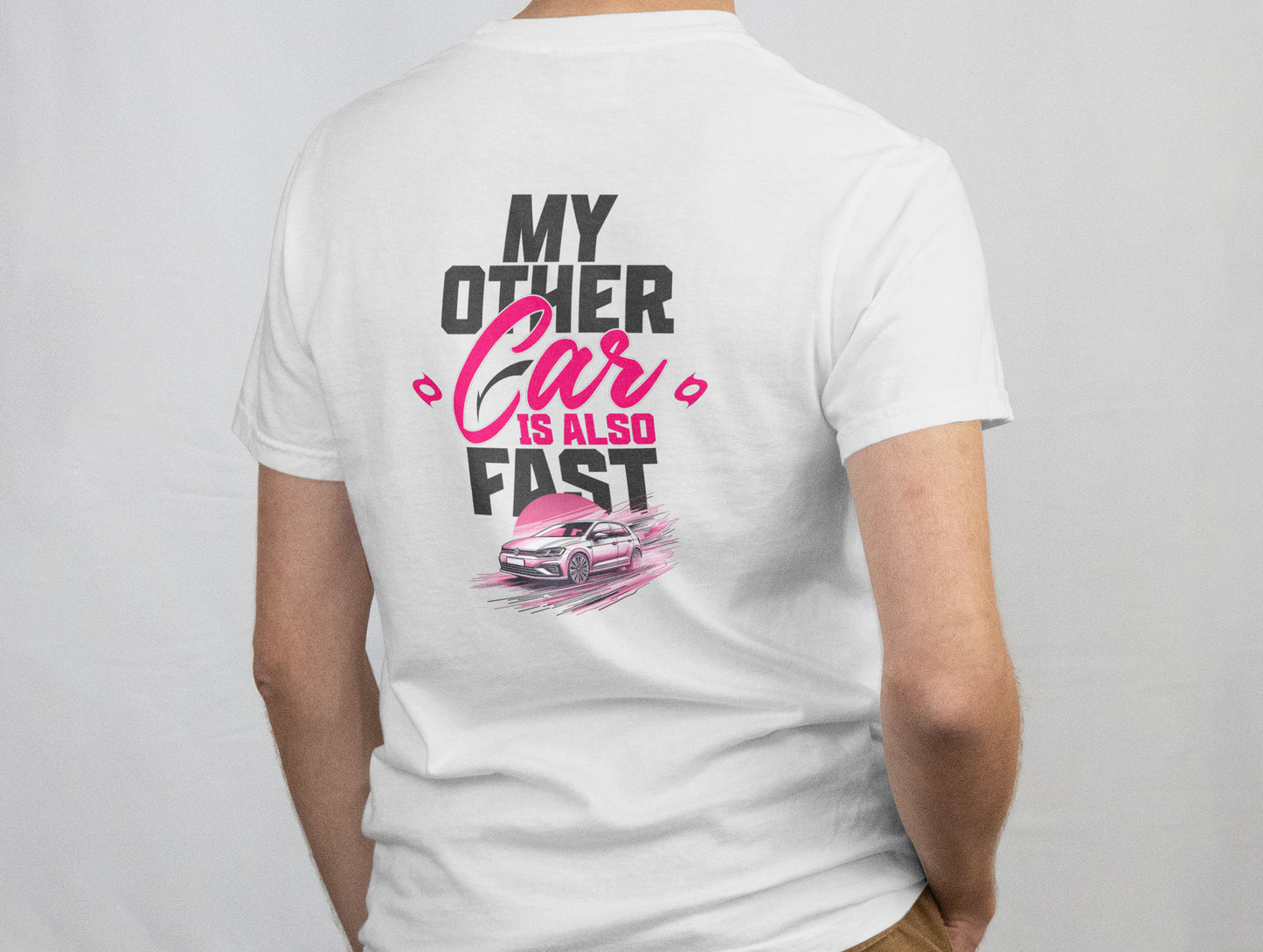 My Other Car Is Also Fast – Unisex T-Shirt | Tuned Identity